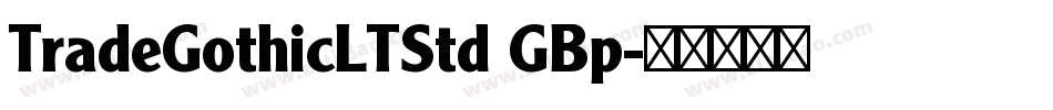 TradeGothicLTStd GBp字体转换